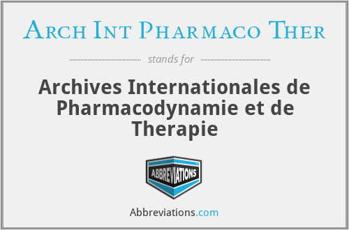 Arch Int Pharmaco Ther - Archives Internationales de Pharmacodynamie et de Therapie